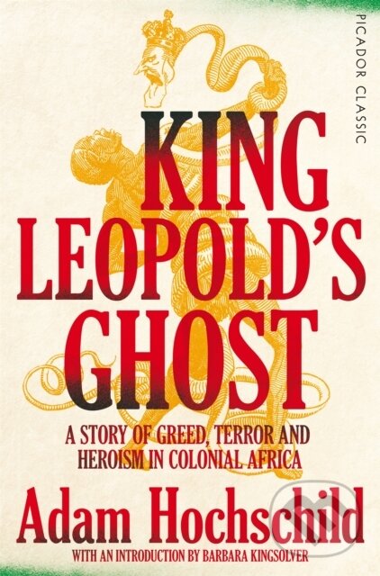 Kniha: King Leopolds Ghost (Adam Hochschild). , 2019