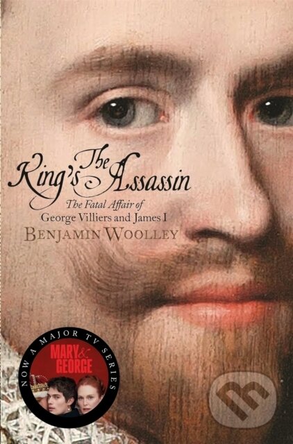 Levně The King's Assassin (The Fatal Affair of George Villiers and James I) - kniha z kategorie História