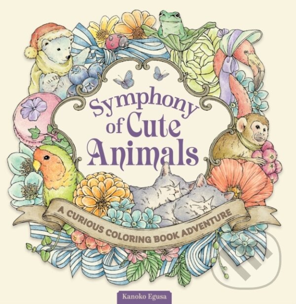 Levně Symphony of Cute Animals (A Curious Coloring Book Adventure) - kniha z kategorie Papiernictvo