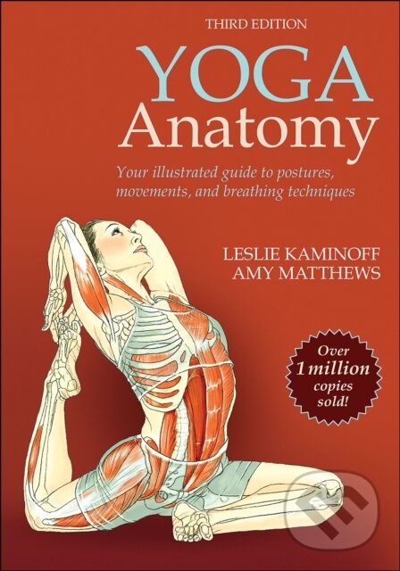 Levně Yoga Anatomy - Amy Matthews, Leslie Kaminoff - kniha z kategorie Domáca liečba