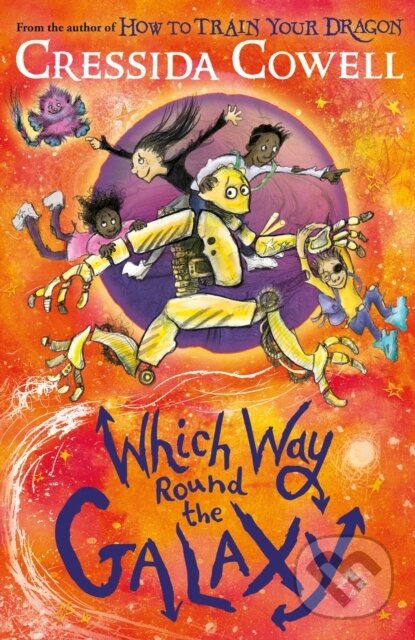 Levně Which Way Round the Galaxy (The 'out-of-this-world' new series from the author of HOW TO TRAIN YOUR DRAGON) - kniha z kategorie Fantasy