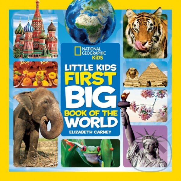 Levně Little Kids First Big Book of The World - Elizabeth Carney, National Geographic Kids - kniha z kategorie Naučné knihy