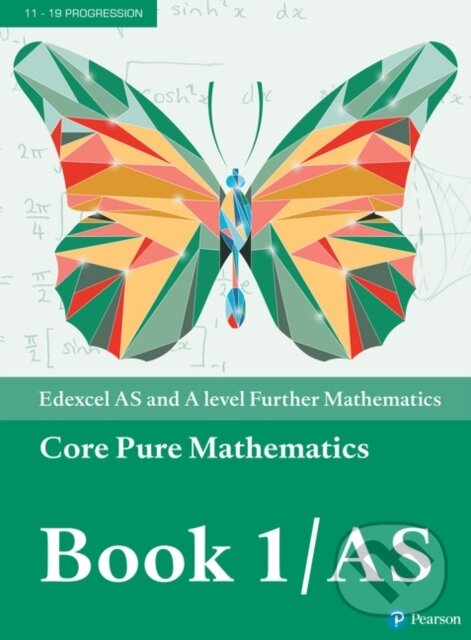 Levně Pearson Edexcel AS and A level Further Mathematics Core Pure Mathematics Book 1/AS Textbook + - kniha z kategorie Matematika