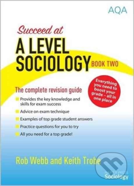 Levně Succeed At A Level Sociology Book Two - Keith Trobe, Rob Webb - kniha z kategorie Sociológia