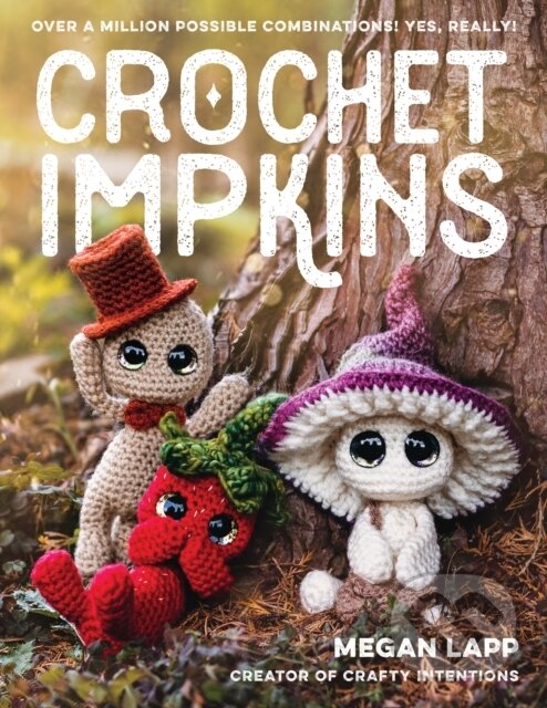 Levně Crochet Impkins (Over a million possible combinations! Yes, really!) - kniha z kategorie Zdravie a životný štýl