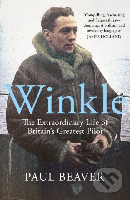 Levně Winkle (The Extraordinary Life of Britain’s Greatest Pilot) - kniha z kategorie História