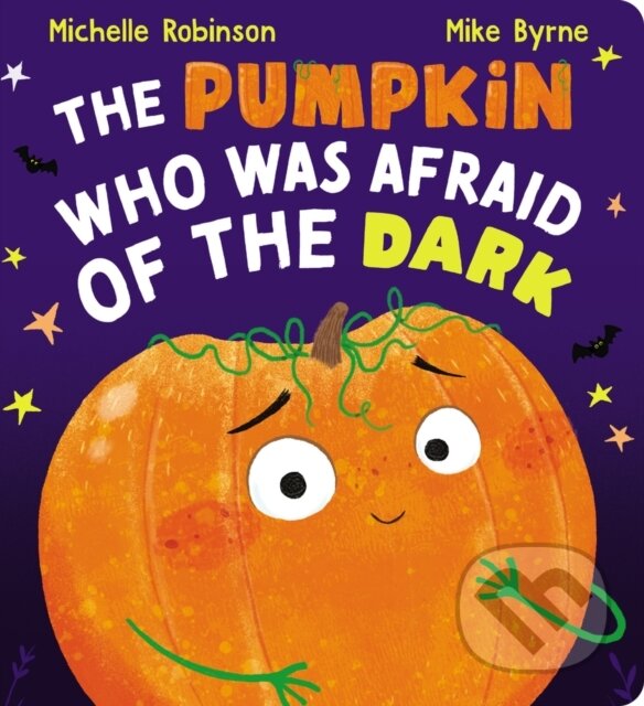 Levně The Pumpkin Who Was Afraid of the Dark CBB - Michelle Robinson - kniha z kategorie Pre deti a mládež