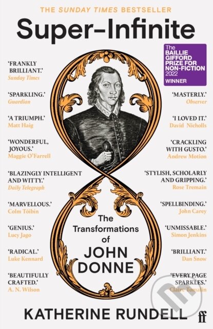 Levně Super-Infinite (The Transformations of John Donne - Winner of the Baillie Gifford Prize for Non-Fiction 2022) - kniha z kategorie Životopisy