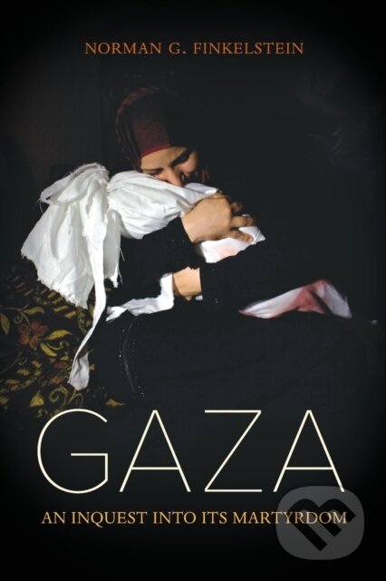 Kniha Gaza 8211 An Inquest Into Its Martyr