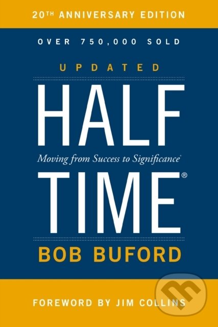 Levně Halftime (Moving from Success to Significance) - Buford Bob P. - kniha z kategorie Filozofia