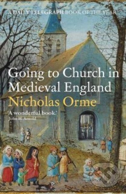 Levně Going to Church in Medieval England - Nicholas Orme - kniha z kategorie Kresťanstvo