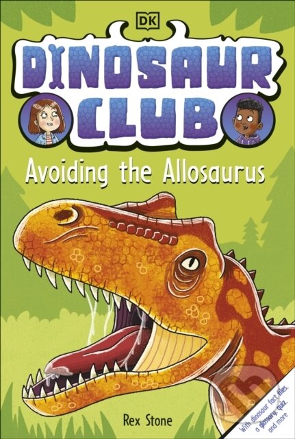 Levně Dinosaur Club: Avoiding the Allosaurus - Rex Stone - kniha z kategorie Naučné knihy