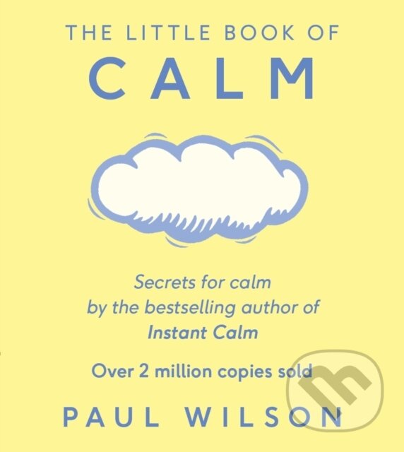 Levně The Little Book Of Calm (The Two Million Copy Bestseller) - kniha z kategorie Sebarozvoj