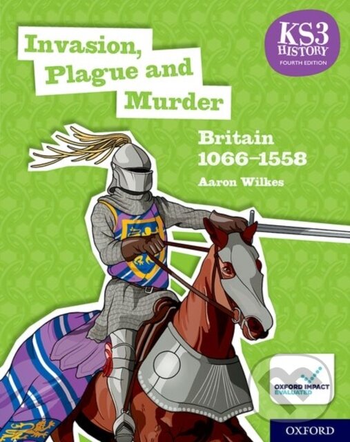 Levně KS3 History 4th Edition: Invasion, Plague and Murder: Britain 1066-1558 Student Book - kniha z kategorie Pre deti a mládež