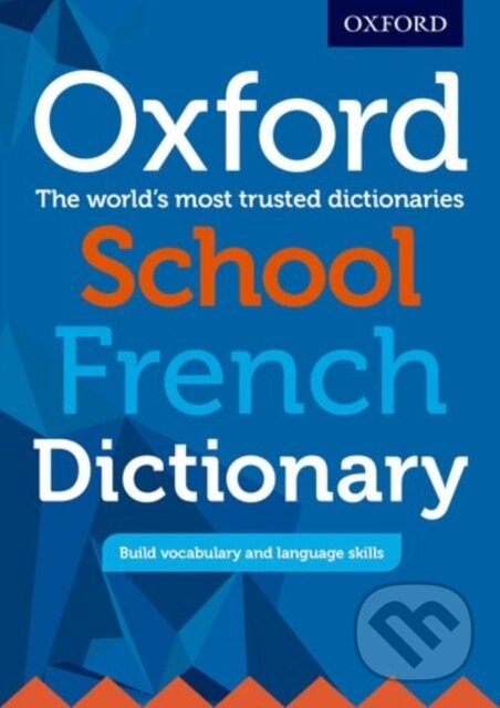 Levně Oxford School French Dictionary - Oxford Dictionaries - kniha z kategorie Naučné knihy
