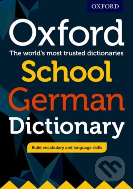 Levně Oxf School German Dictionary Pb 2017 - Oxford Dictionaries - kniha z kategorie Pre deti a mládež