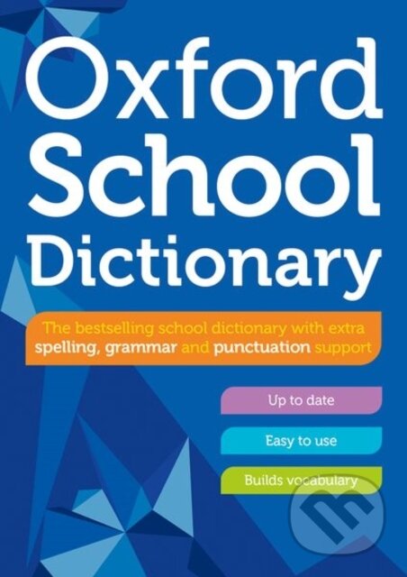 Levně Oxford School Dictionary - Oxford Dictionaries - kniha z kategorie Naučné knihy