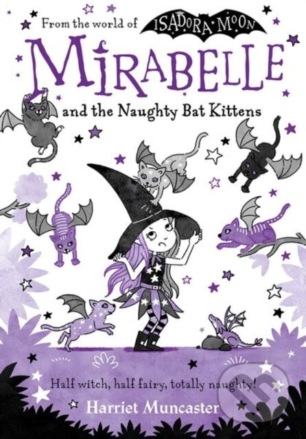 Levně Mirabelle and the Naughty Bat Kittens - Harriet Muncaster - kniha z kategorie Pre deti a mládež