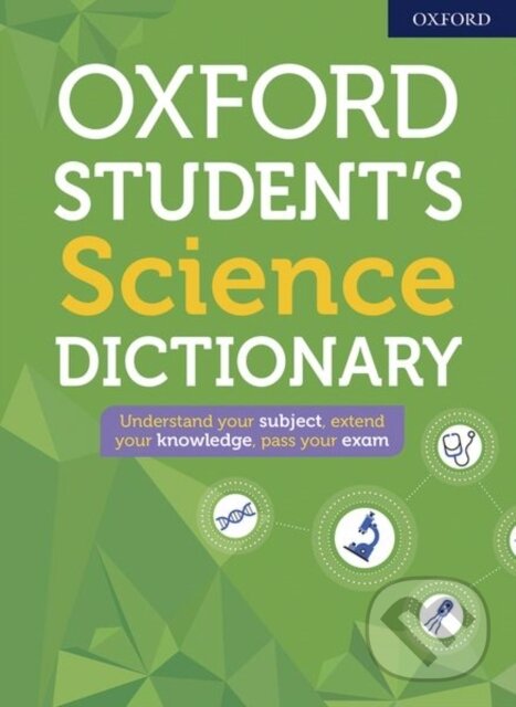 Levně Oxford Student's Science Dictionary - Oxford Dictionaries - kniha z kategorie Pre deti a mládež
