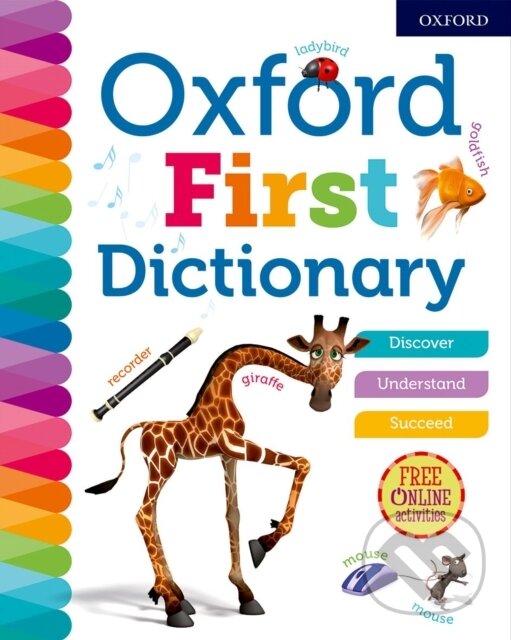 Levně Oxford First Dictionary - Oxford Dictionaries - kniha z kategorie Naučné knihy