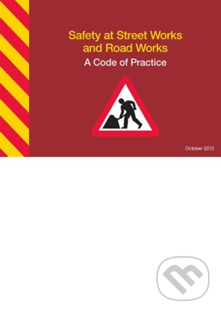 Levně Safety at street works and road works (a code of practice) - kniha z kategorie Priemysel, stavebníctvo a strojárstvo