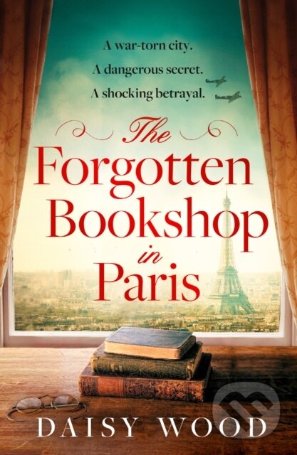 Levně The Forgotten Bookshop in Paris - Daisy Wood - kniha z kategorie Spoločenská beletria
