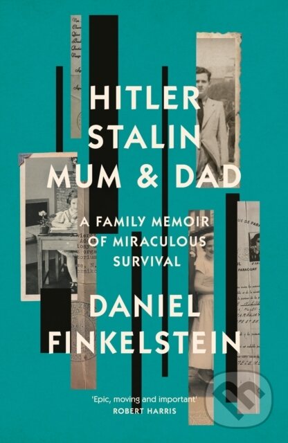 Levně Hitler, Stalin, Mum and Dad (A Family Memoir of Miraculous Survival) - kniha z kategorie História