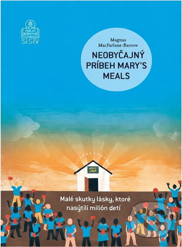 Kniha: Neobyčajný príbeh Mary´s Meals (Magnus MacFarlane-Barrow). Jas, 2019
