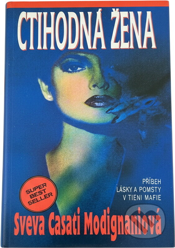 Kniha: Ctihodná žena (Sveva Casati Modignani). , 1994