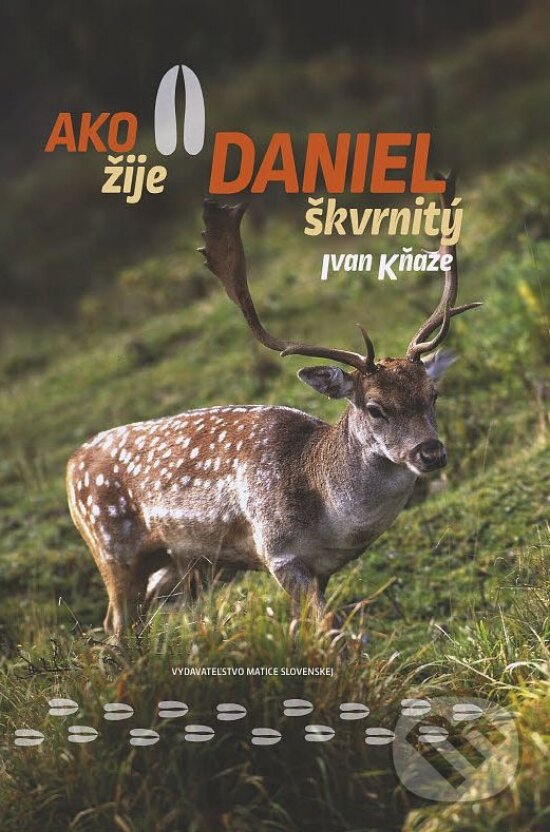 Levně Ako žije daniel škvrnitý - kniha z kategorie Biológia
