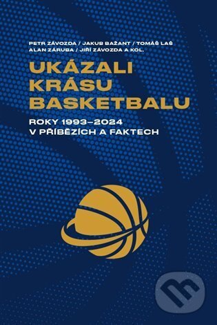 Levně Ukázali krásu basketbalu (Roky 1993–2024 v příbězích a faktech) - kniha z kategorie Kolektívne športy