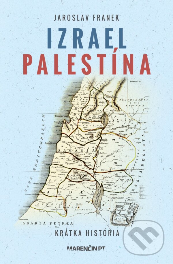 Levně Izrael Palestína (Krátka história) - Jaroslav Franek - kniha z kategorie Politológia a politika