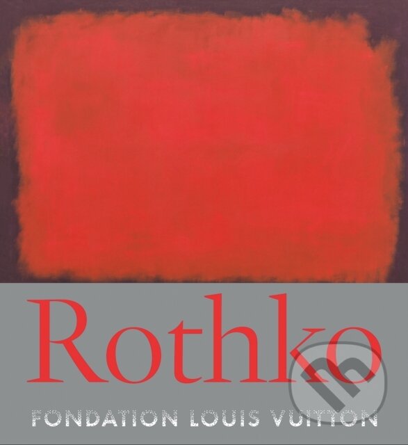 Kniha: Mark Rothko (Christopher Rothko a Suzanne Page). , 2023