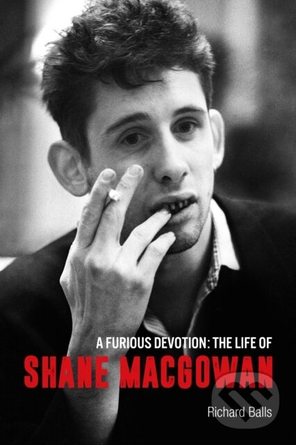 Levně Furious Devotion Life Of Shane Macgowan (The Life of Shane Macgowan) - kniha z kategorie Umenie, dizajn a architektúra