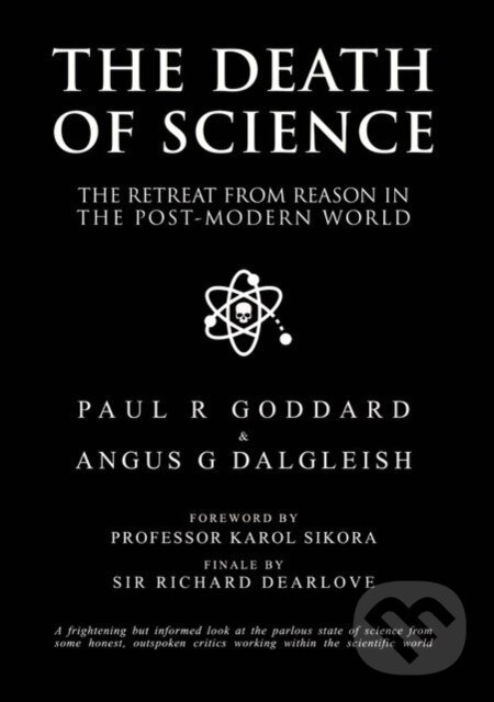 Kniha: The Death of Science (Professor Angus Dalgleish a Professor Paul R Goddard). , 2023