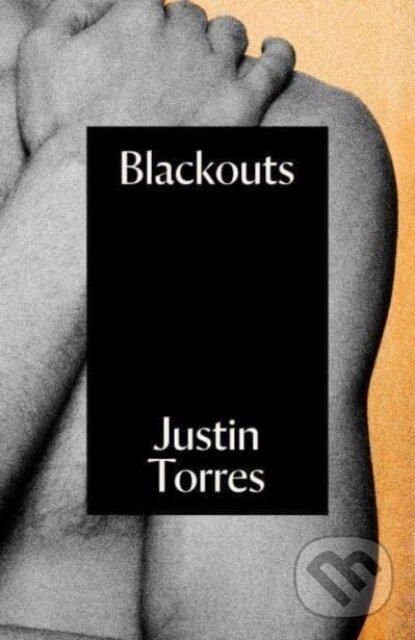 Levně Blackouts (A Novel) - Justin Torres - kniha z kategorie Beletria