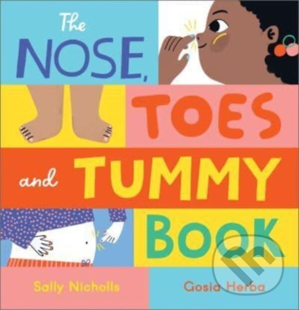 Kniha: The Nose, Toes and Tummy Book (Sally Nicholls)
