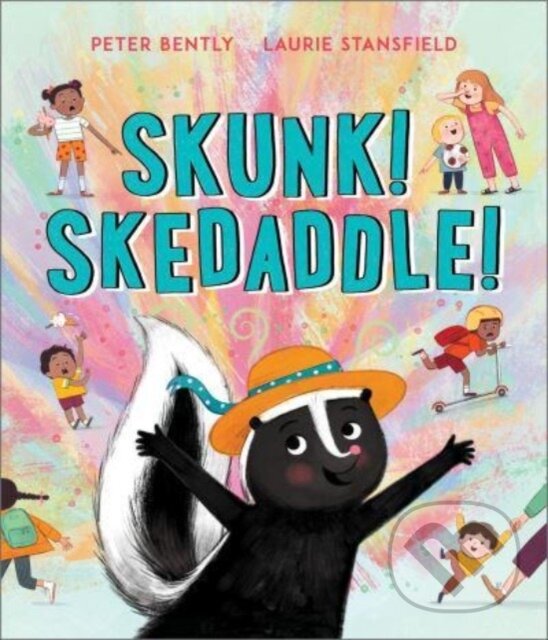Levně Skunk! Skedaddle! - Peter Bently - kniha z kategorie Beletria