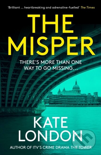 Levně The Misper (The latest gripping police procedural from the author of major ITV drama The Tower) - kniha z kategorie Thrillery