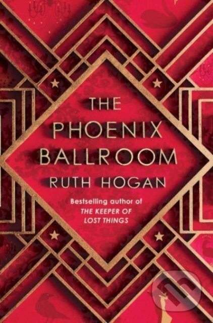 Levně The Phoenix Ballroom (The brand-new emotional and uplifting read from the bestselling author of The Keeper of Lost Things) - kniha z kategorie…