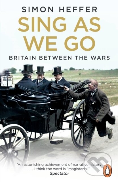 Levně Sing As We Go (Britain Between the Wars) - Simon Heffer - kniha z kategorie História