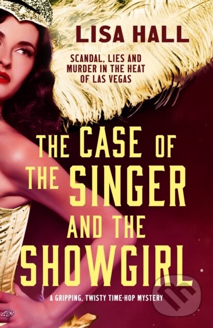 Levně The Case of the Singer and the Showgirl (A gripping, twisty, time-hop mystery) - kniha z kategorie Divadlo