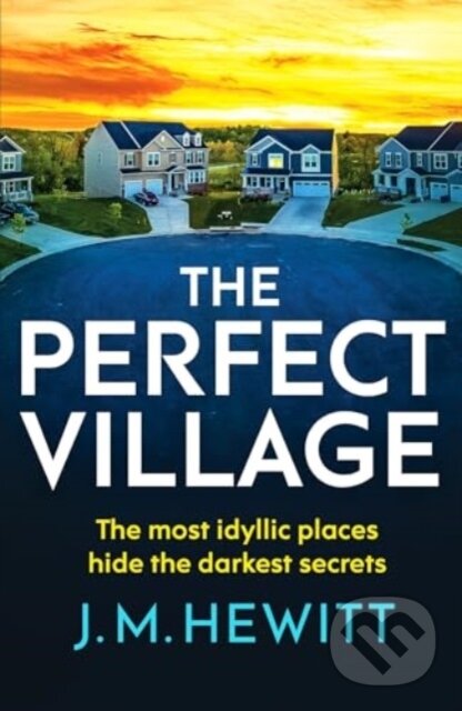Levně The Perfect Village (A chilling and addictive psychological thriller) - kniha z kategorie Thrillery