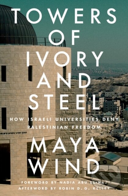 Levně Towers of Ivory and Steel (How Israeli Universities Deny Palestinian Freedom) - kniha z kategorie Humanitné a spoločenské vedy