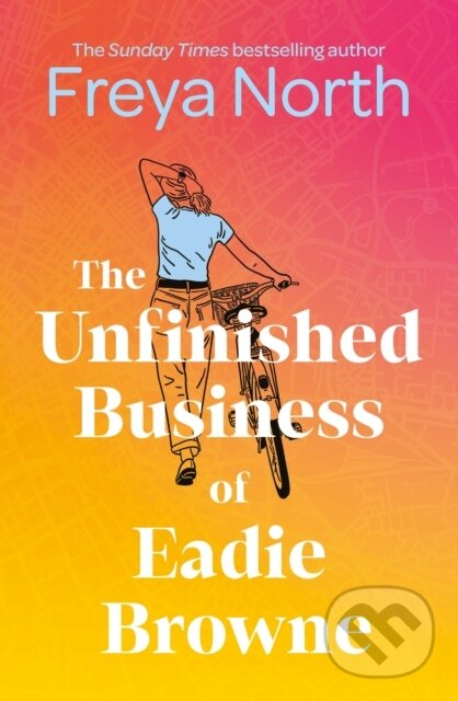 Levně The Unfinished Business of Eadie Browne (the brand new and unforgettable coming of age story) - kniha z kategorie Beletria