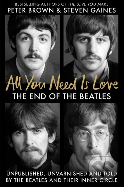 Levně All You Need Is Love (The End of the Beatles - An Oral History by Those Who Were There) - kniha z kategorie História