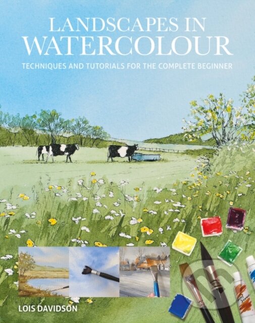 Levně Landscapes in Watercolour (Techniques and Tutorials for the Complete Beginner) - kniha z kategorie Umenie, dizajn a architektúra