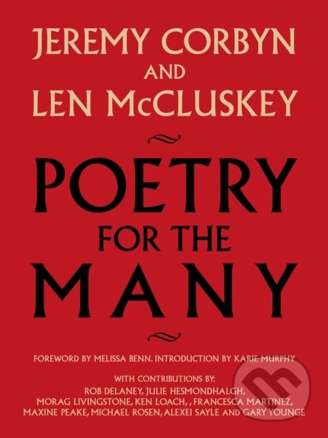 Levně Poetry for the Many (An Anthology) - Jeremy Corbyn, Len McCluskey - kniha z kategorie Životopisy, reportáže a myšlienky