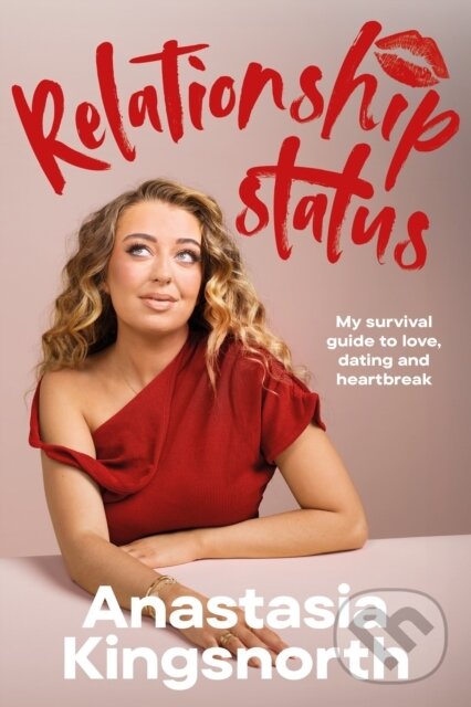Levně Relationship Status (My survival guide to love, dating and heartbreak) - kniha z kategorie Domáca liečba