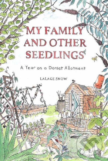 Levně My Family and Other Seedlings (A Year on a Dorset Allotment) - kniha z kategorie Životopisy
